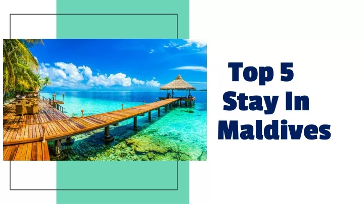 top 5 stay in maldives