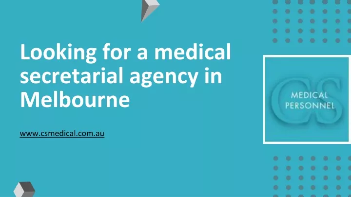 looking for a medical secretarial agency