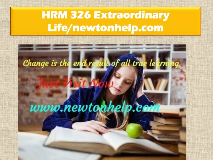 hrm 326 extraordinary life newtonhelp com