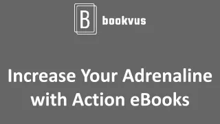 Increase Your Adrenaline with Action eBooks