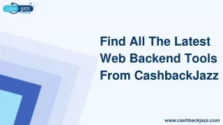 Find All The Latest Web Backend Tools From CashbackJazz
