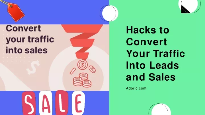hacks to convert your traffic into leads and sales