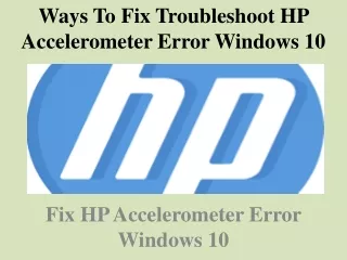 ways to fix troubleshoot hp accelerometer error windows 10