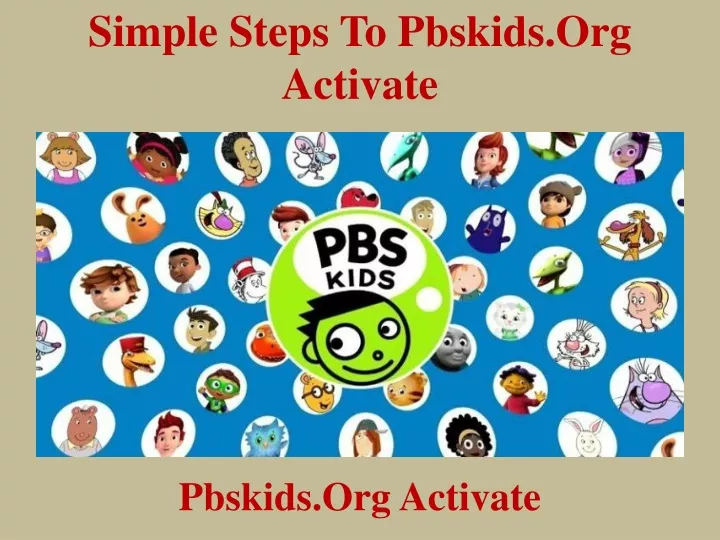 simple steps to pbskids org activate