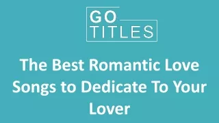 The Best Romantic Love Songs to Dedicate To Your Lover