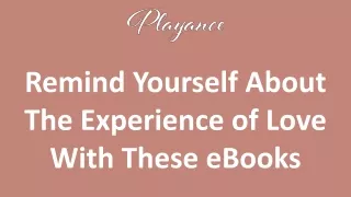 Remind Yourself About The Experience of Love With These eBooks