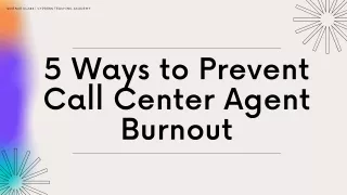 5 Ways To Prevent Call Center Agent Burnout