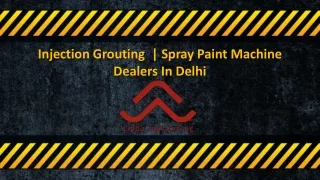 injection grouting spray paint machine dealers in delhi