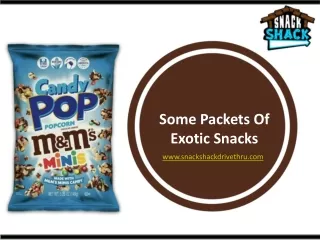 Some Packets Of Exotic Snacks - www.snackshackdrivethru.com
