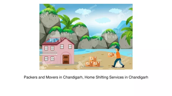 packers and movers in chandigarh home shifting services in chandigarh