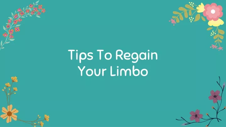 tips to regain your limbo