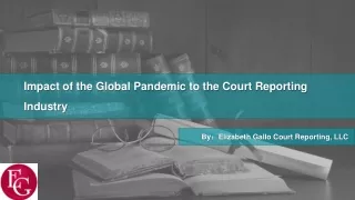 Impact of the Global Pandemic to the Court Reporting Industry