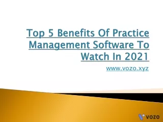 top 5 benefits of practice management software to watch in 2021