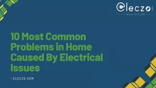 10 Most Common Issues In Home Caused By Electrical Problems