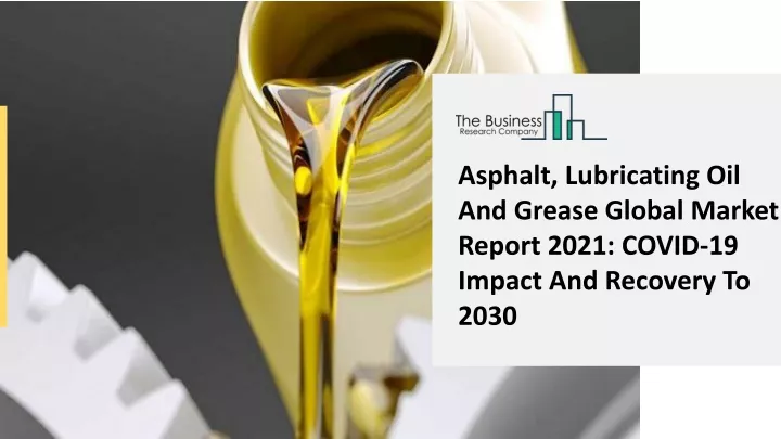 asphalt lubricating oil and grease global market