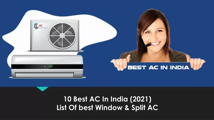 10 best ac in india 2021 list of best window split ac
