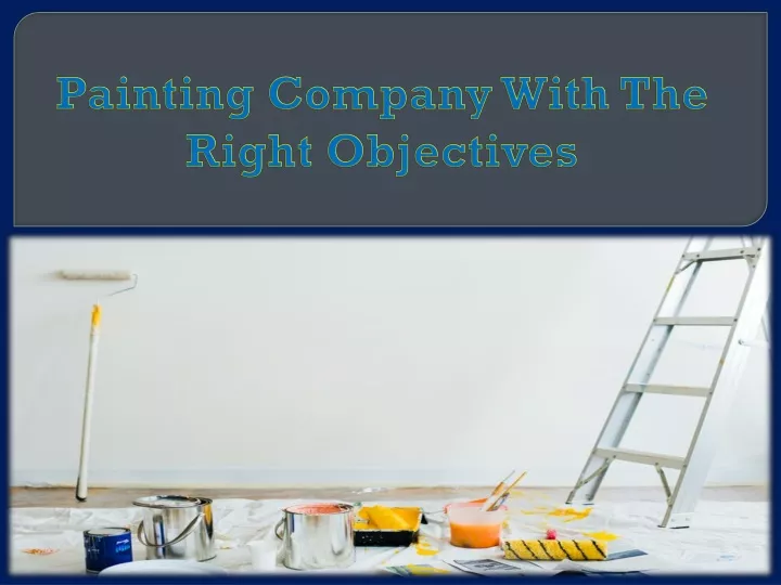 painting company with the right objectives