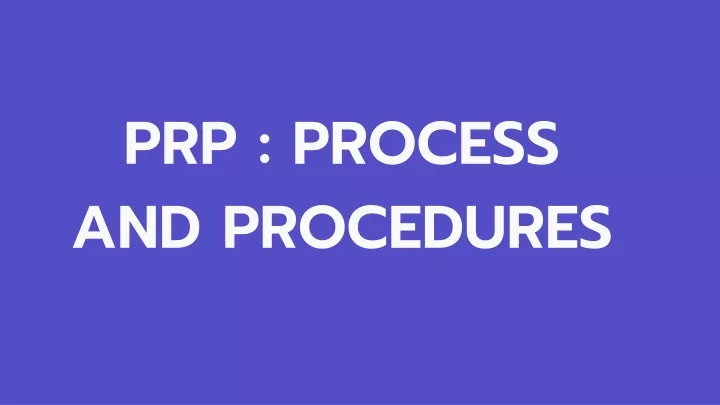 prp process and procedures