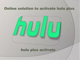 Online solution to activate hulu plus