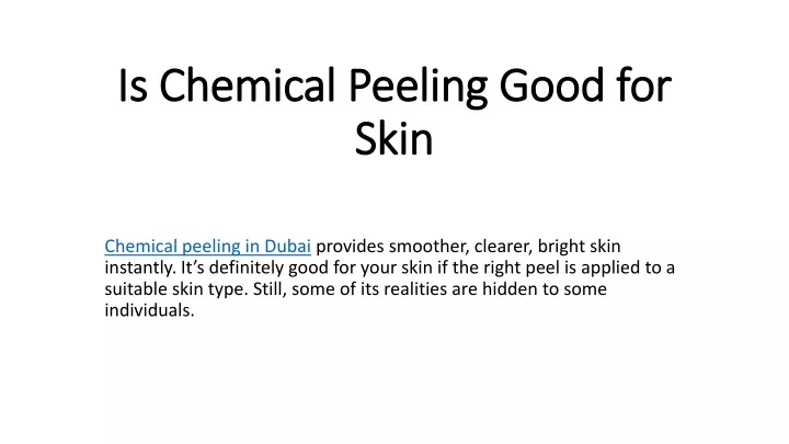 is chemical peeling good for skin