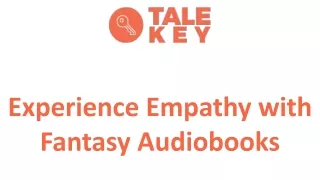 Experience Empathy with Fantasy Audiobooks