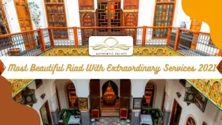 Most Beautiful Riad With Extraordinary Services 2021