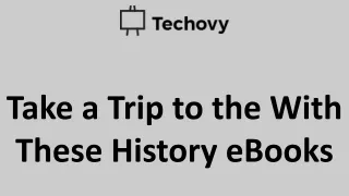 Take a Trip to the With These History eBooks