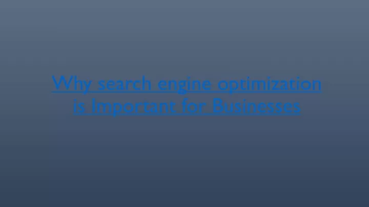 why search engine optimization is important for businesses