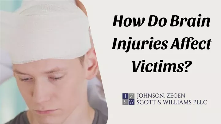 how do brain injuries affect victims