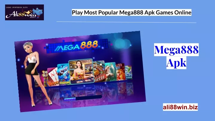 play most popular mega888 apk games online