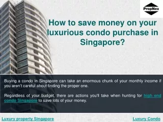 How to save money on your luxurious condo purchase in Singapore?