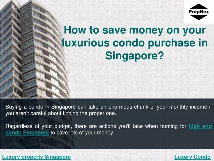 how to save money on your luxurious condo purchase in singapore