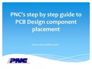 PNC’s step by step guide to PCB Design component placement