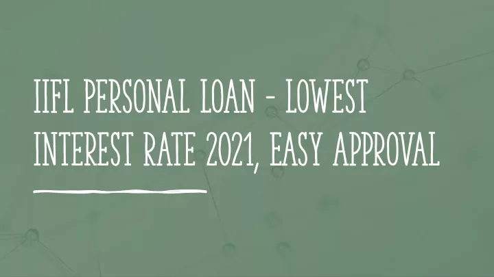 iifl personal loan lowest interest rate 2021 easy