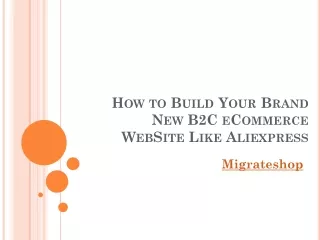 how to build your brand new b2c ecommerce website like aliexpress