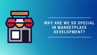 why are we so special in marketplace development