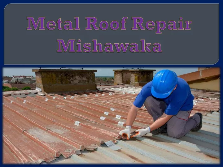 metal roof repair mishawaka