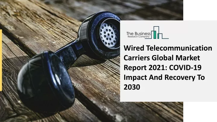 wired telecommunication carriers global market