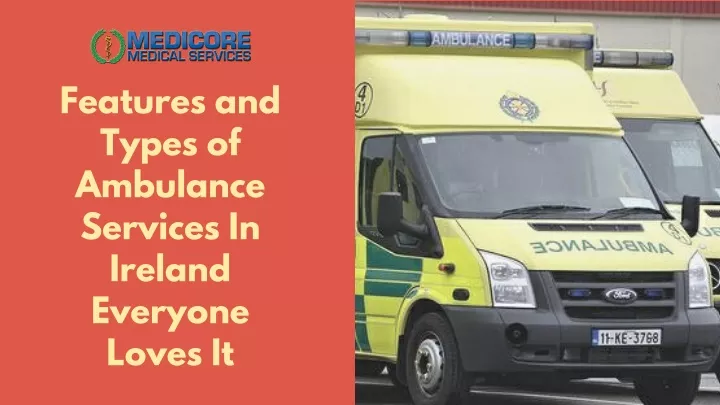 features and types of ambulance services