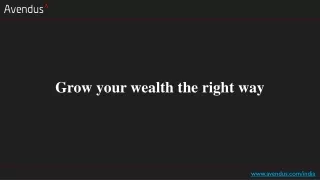grow your wealth the right way