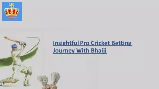 Insightful Pro Cricket Betting Journey With Bhaiji