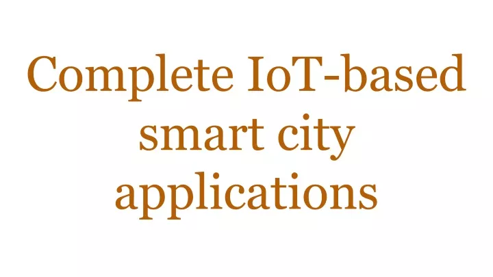 complete iot based smart city applications