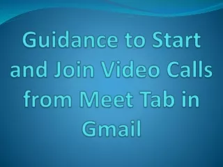 Guidance to Start and Join Video Calls from Meet Tab in Gmail