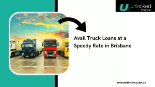 Avail Truck Loans at a Speedy Rate in Brisbane