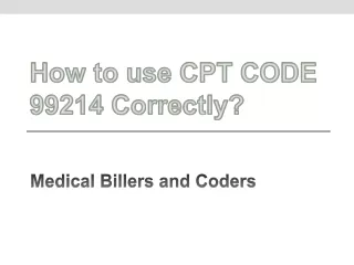 how to use cpt code 99214 correctly