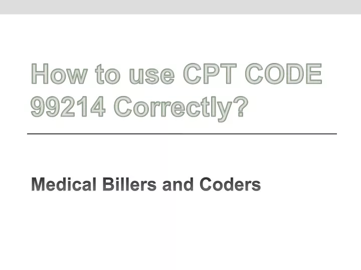 how to use cpt code 99214 correctly