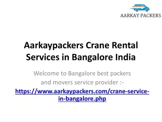 Aarkaypackers Crane Rental Services in Bangalore India