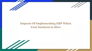 Impacts Of Implementing ERP When Your business Is Slow