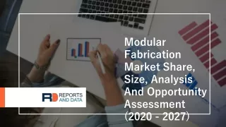 Modular Fabrication Market Demand, Share, Growth, PESTLE Analysis 2020