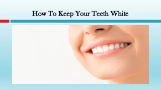 How to Keep your Teeth White